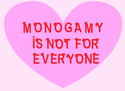 monogamy is not for everyone heart